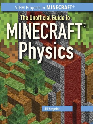 cover image of The Unofficial Guide to Minecraft Physics